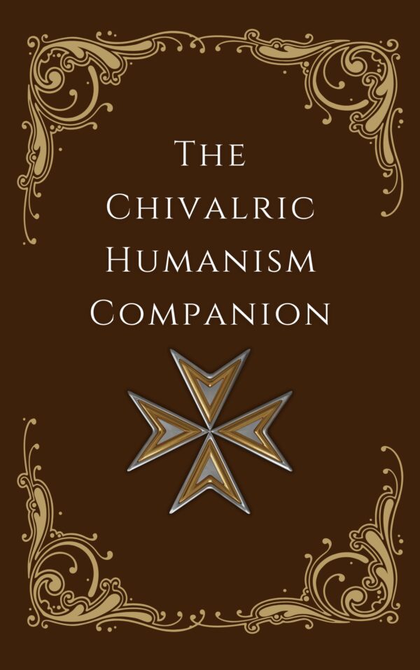 The Chivalric Humanism Companion